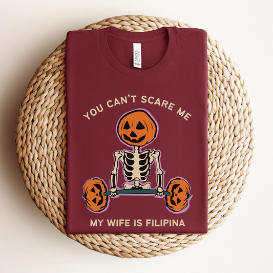 You Can't Scare Me My Wife Is Filipina Funny Halloween Shirt Main Image