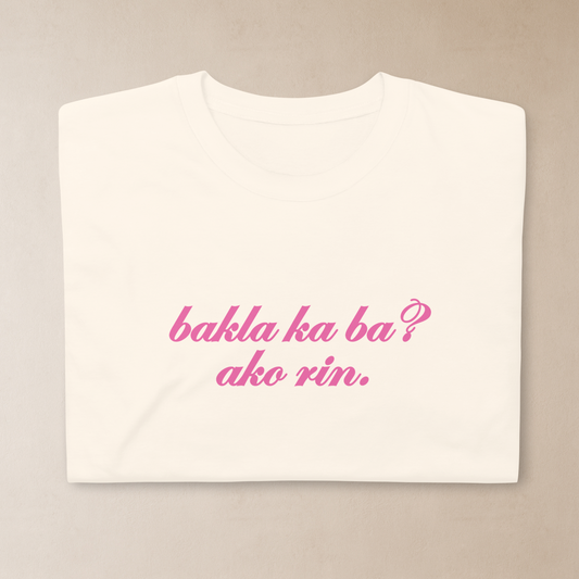 Filipino Shirt Bakla Ka Ba? Ako Rin! LGBTQ Merch