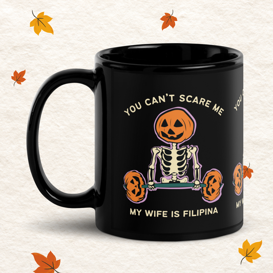 Can't Scare Me My Wife Is Filipina Halloween Black Glossy Mug