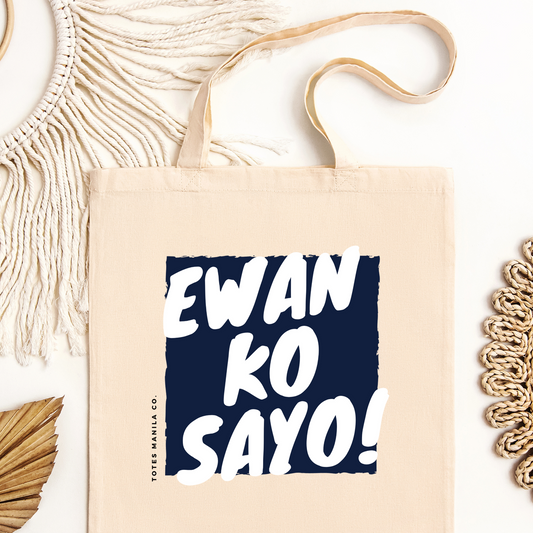 Ewan Ko Sayo! Funny Filipino Tote Bag main image