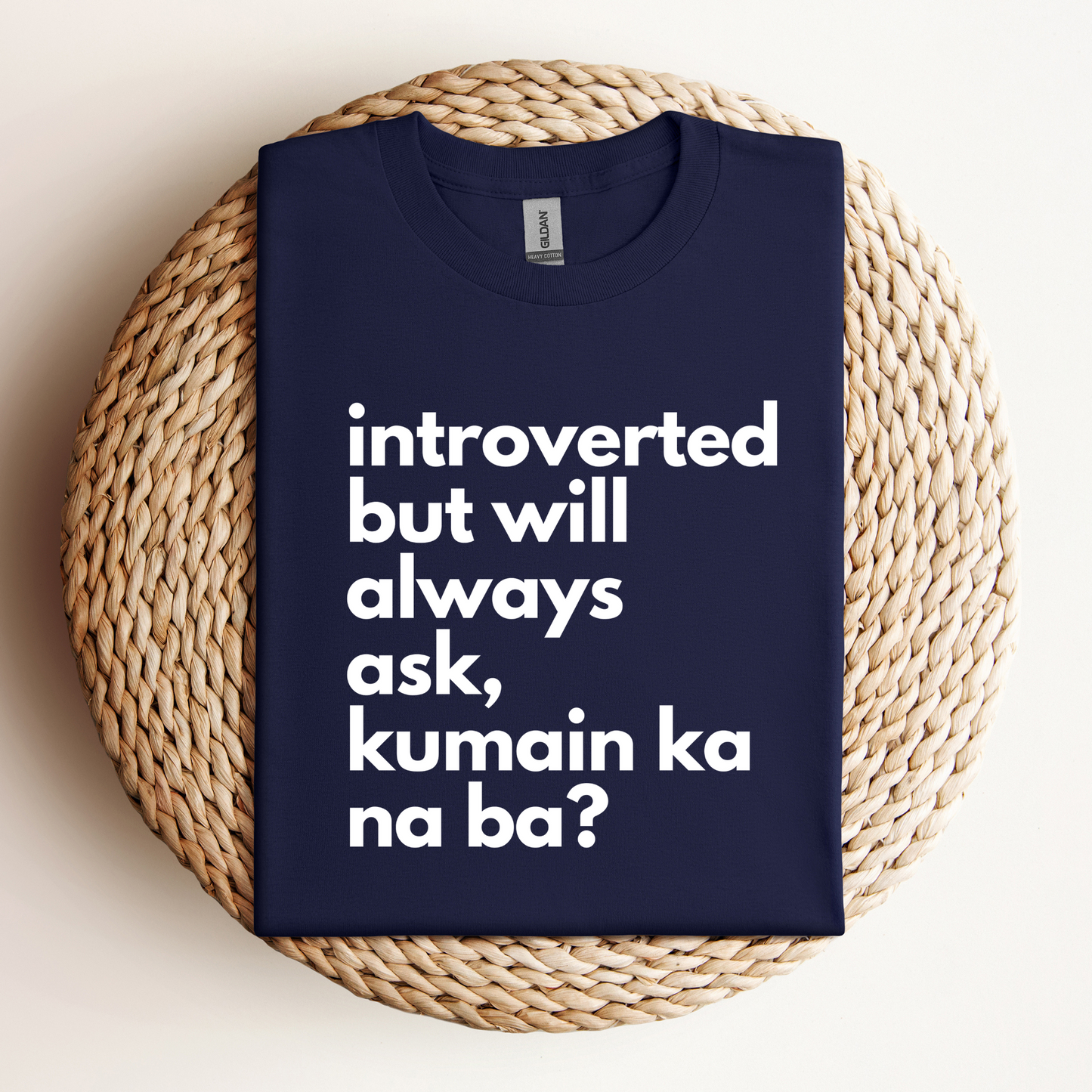 Filipino Shirt Introverted But Will Ask Kumain Ka Na Ba? Funny Merch