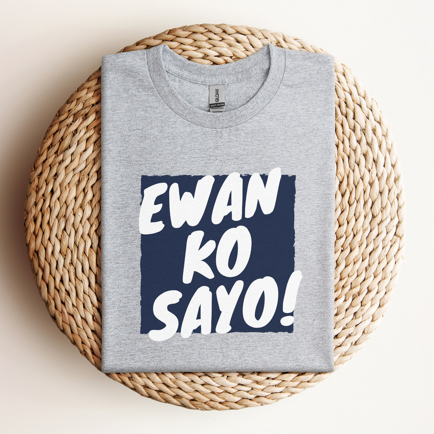 Filipino Shirt Ewan Ko Sayo! Funny Merch