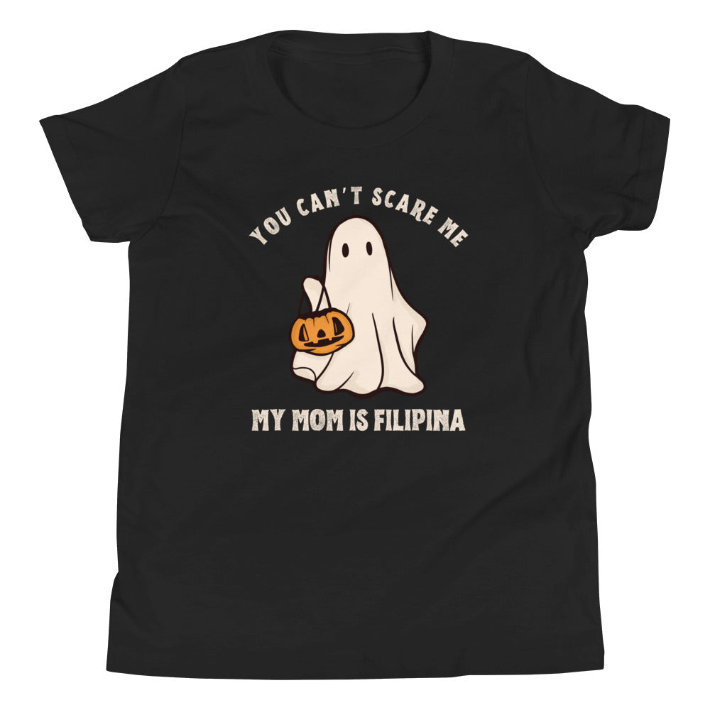 Kids Shirt You Can't Scare Me My Mom Is Filipina Funny Kids/Youth Halloween Tee in Black