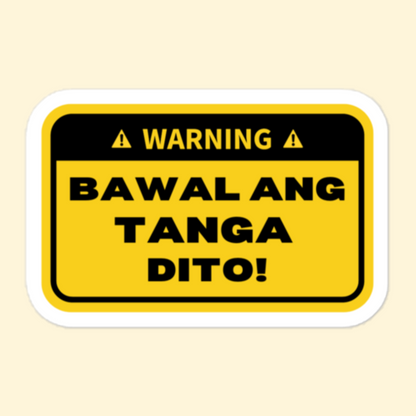 Bawal Ang Pangit Tanga Fragile Sa Pagibig Tagalog Pinoy Decals variant Bawal Ang Tanga Decal