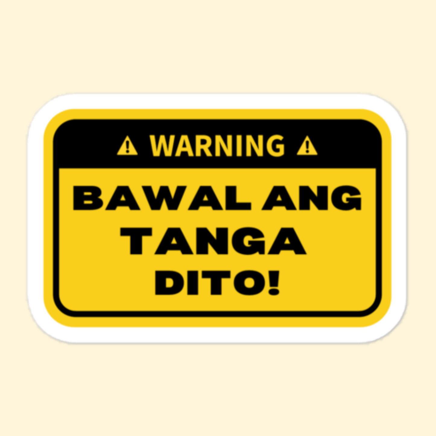 Bawal Ang Pangit Tanga Fragile Sa Pagibig Tagalog Pinoy Decals variant Bawal Ang Tanga Decal