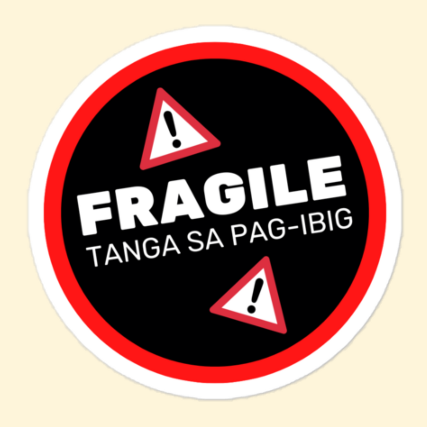 Bawal Ang Pangit Tanga Fragile Sa Pagibig Tagalog Pinoy Decals variant Fragile Sa Pagibig Decal