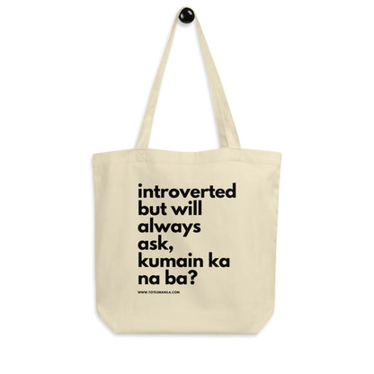 Filipino Introverted But Will Ask Kumain Ka Na Ba? Tote Bag in color variant Oyster