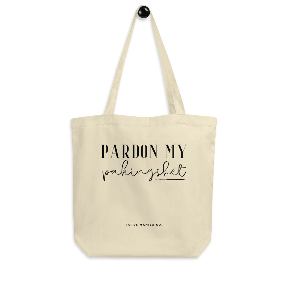 Pardon My Pakingshet Funny Filipino Statement Eco Tote in color Oyster.