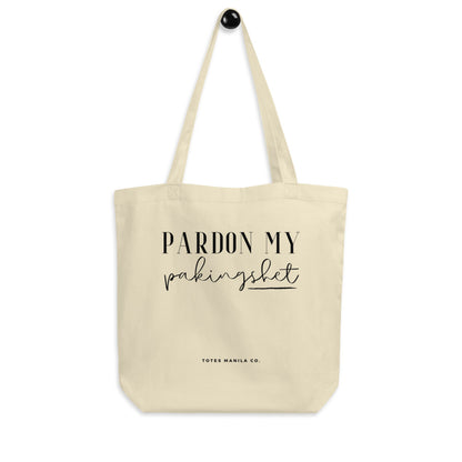 Pardon My Pakingshet Funny Filipino Statement Eco Tote in color Oyster.