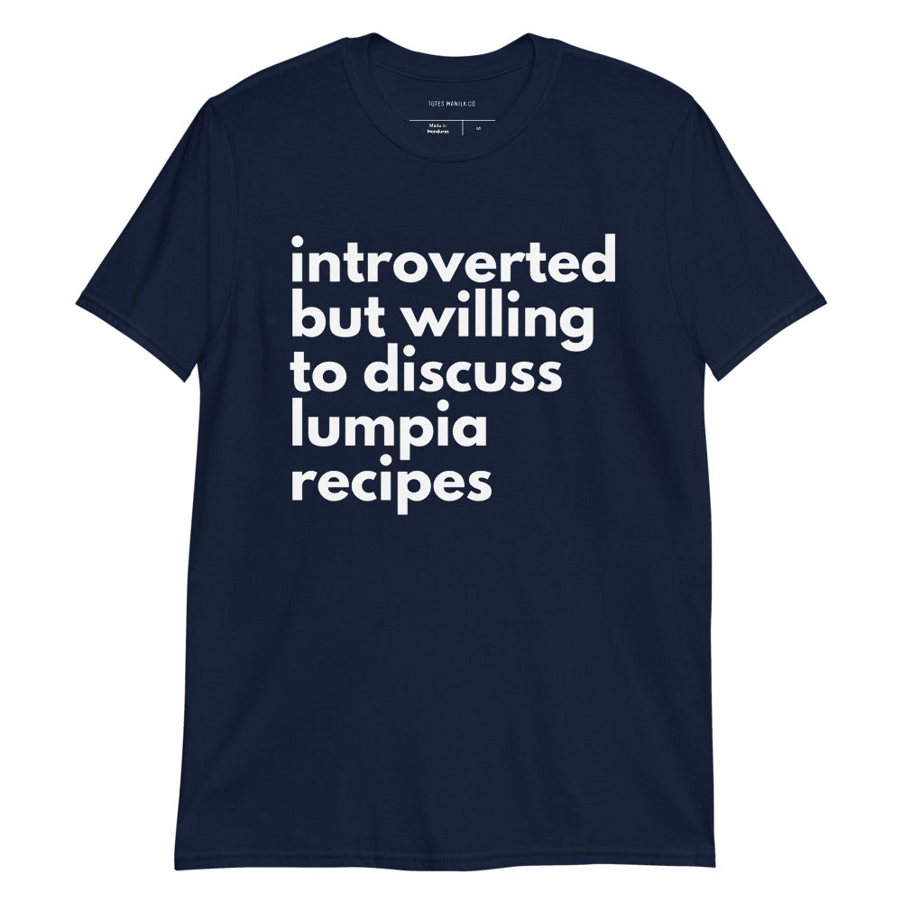 Filipino Shirt Introverted But Lumpia Recipes Funny Merch in color variant Navy