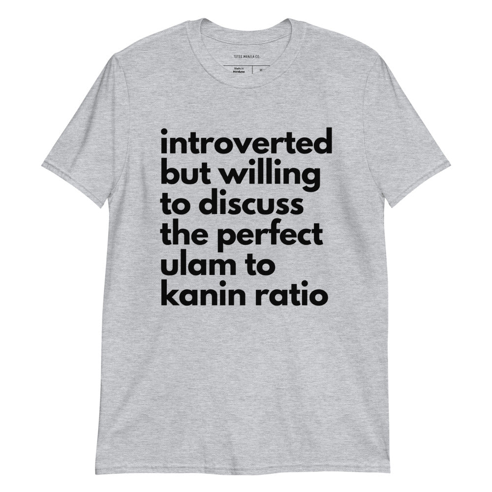 Filipino Shirt Introverted But Ulam To Kanin Ratio Funny Merch in color variant Gray