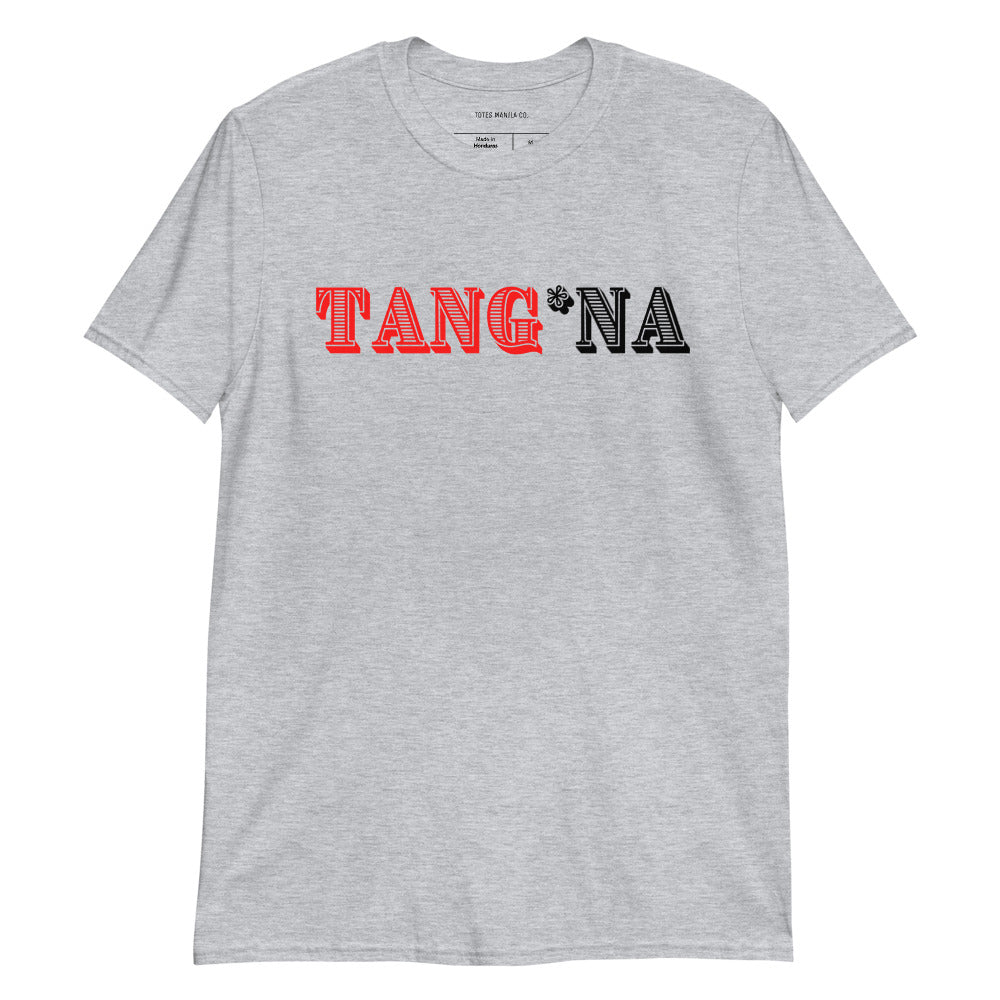 Filipino Shirt Tang*Na Funny Pinoy Merch in color variant Gray