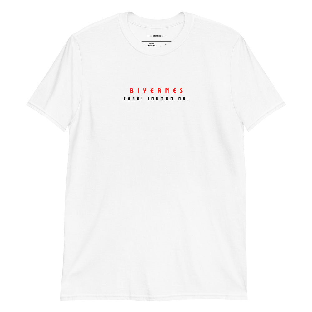 Filipino Shirt Biyernes - Tara! Inuman Na Fridays Everyday Merch in color variant White