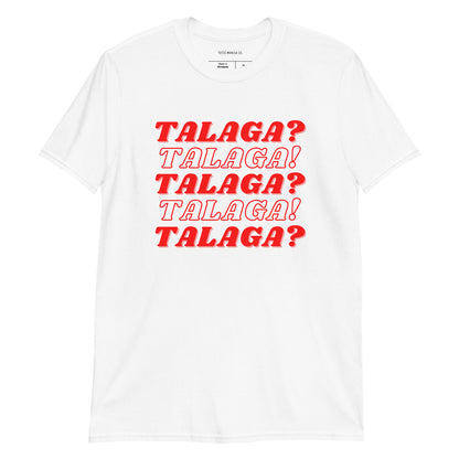 Filipino Shirt Talaga? Talaga Funny Tagalog Merch in color variant White