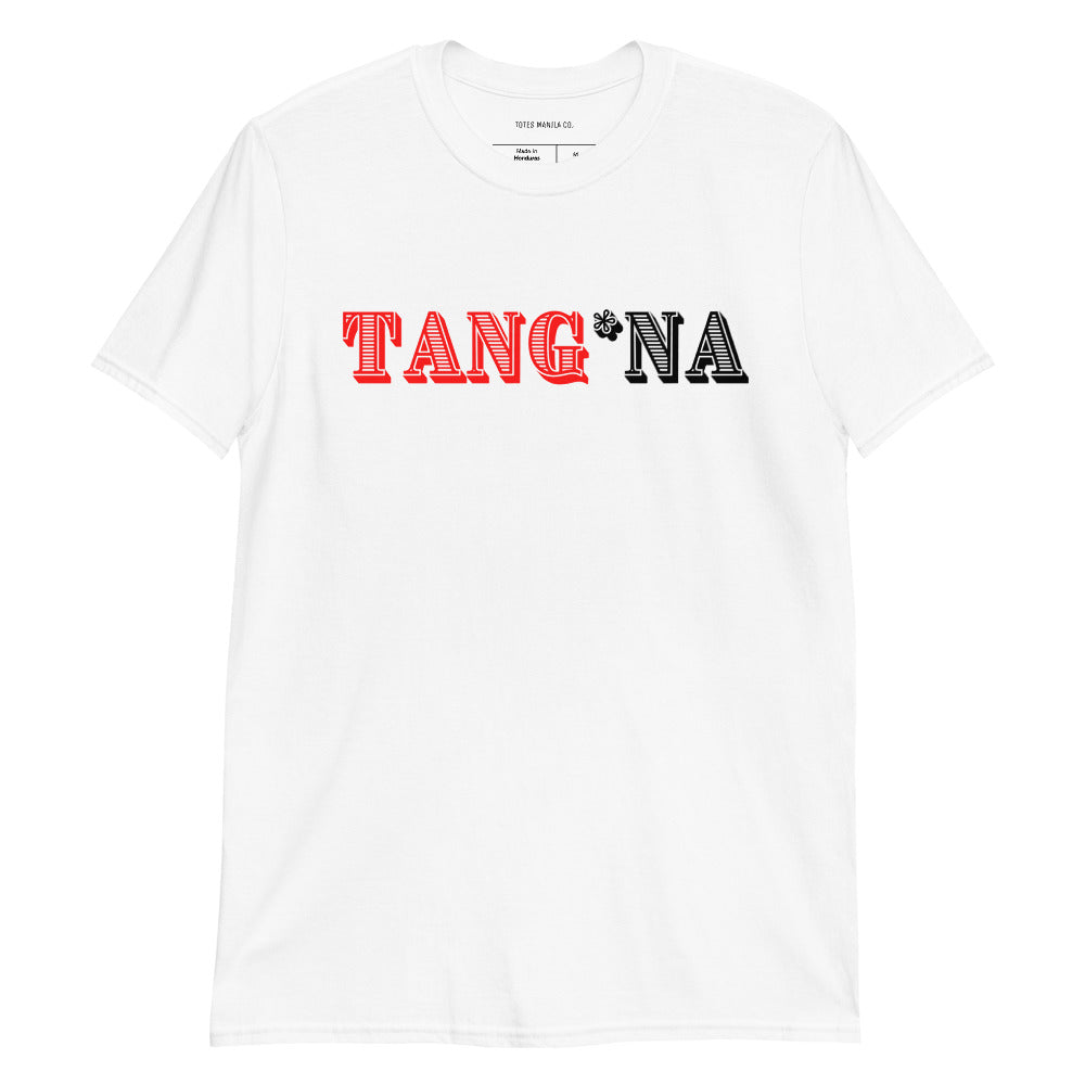 Filipino Shirt Tang*Na Funny Pinoy Merch in color White