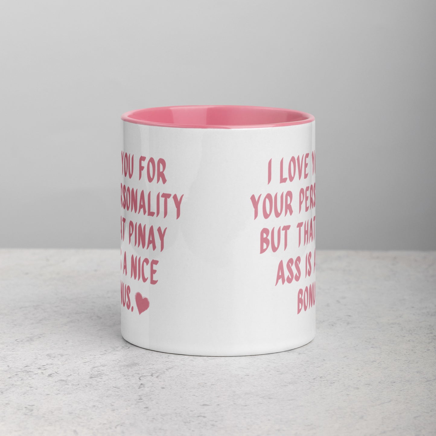 Front view of the I Love You For Your Personality Funny Pinay Valentine's Day Mug.