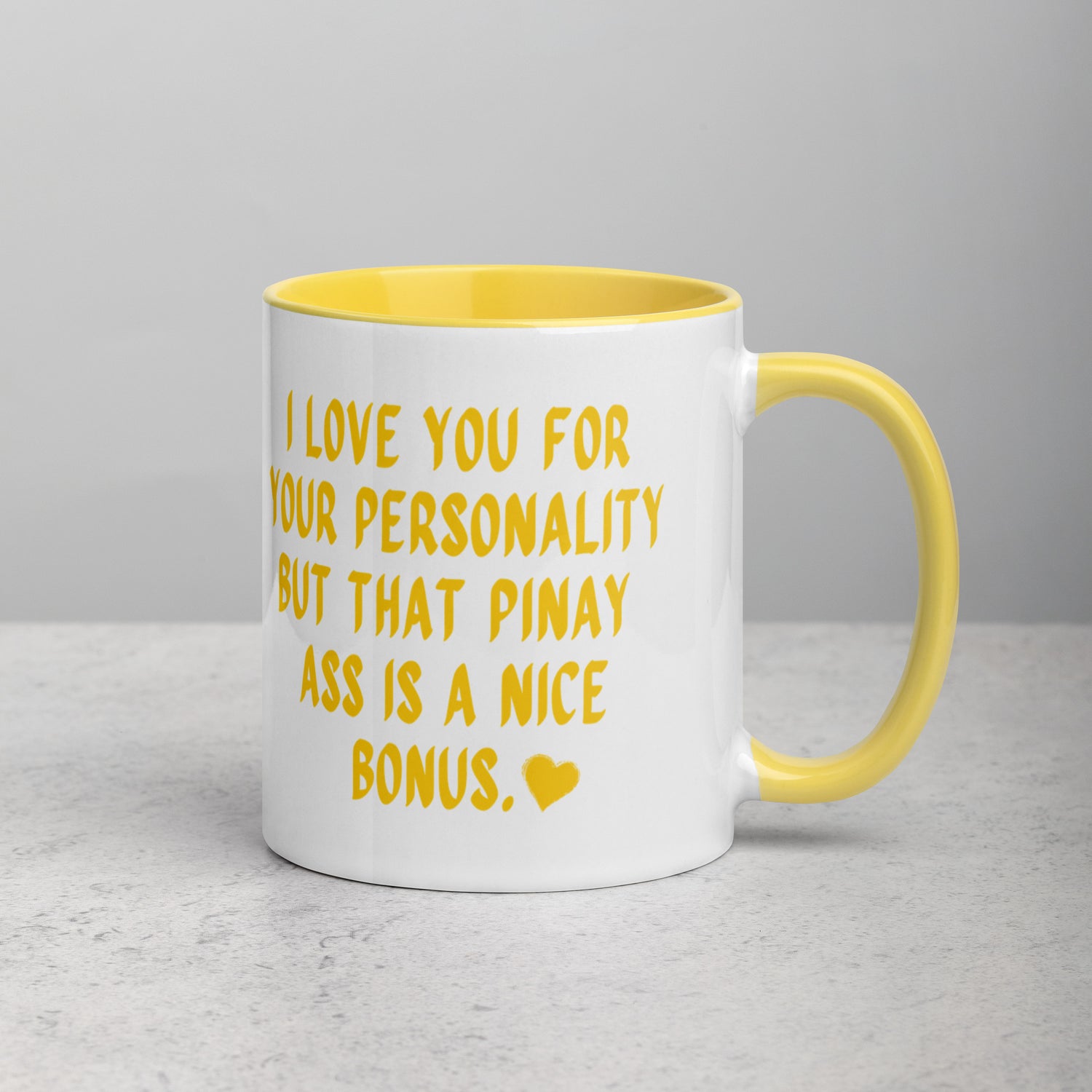I Love You For Your Personality Funny Pinay Valentine's Day Mug in color variant Yellow.
